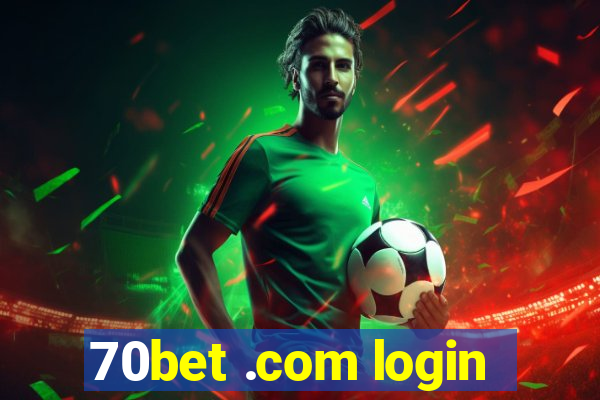 70bet .com login